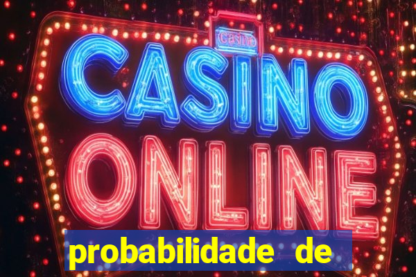probabilidade de jogos de futebol de hoje